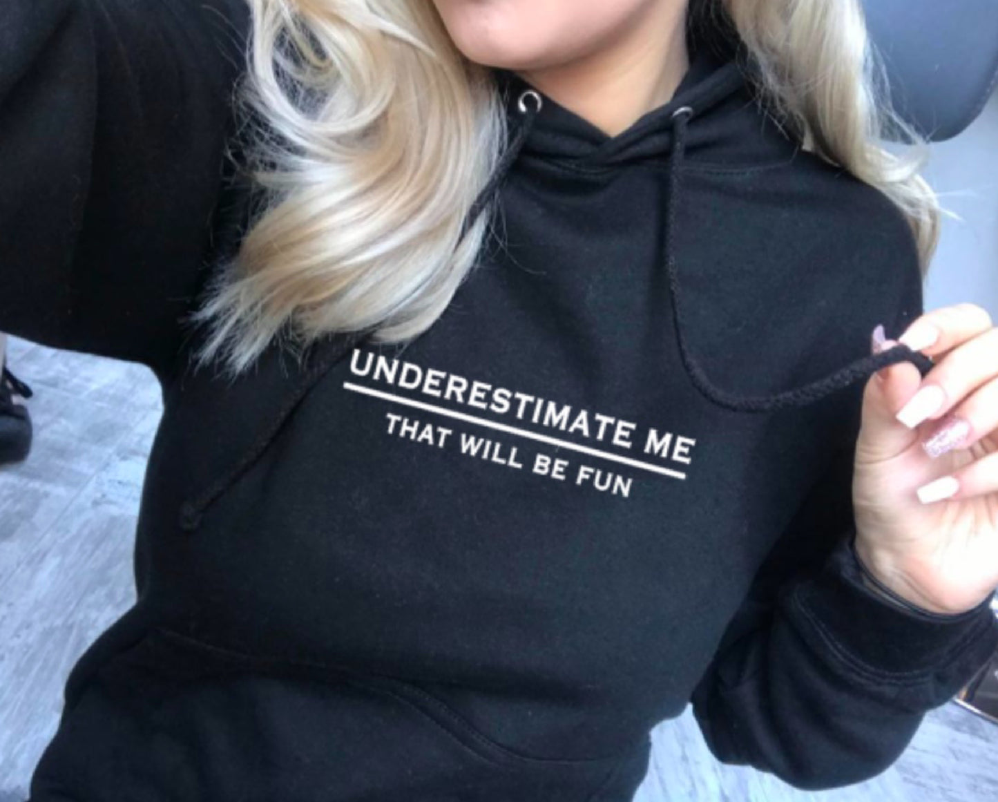 underestimate me that will be fun