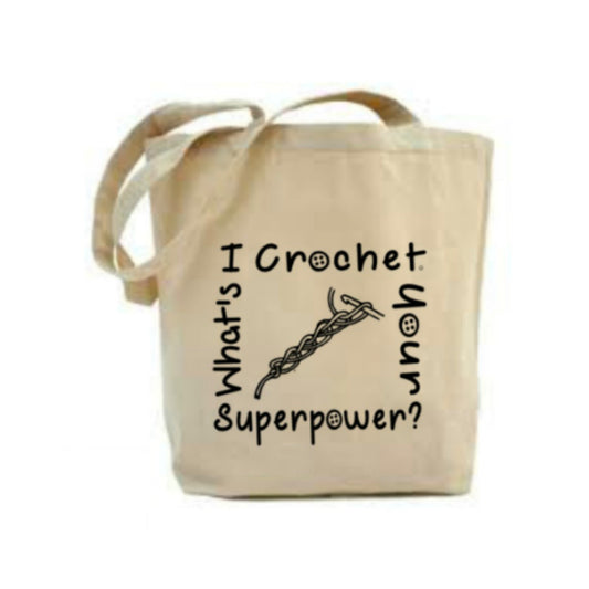 I Crochet What's Your Superpower Tote Bag