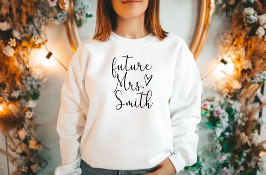 Future mrs sweatshirt