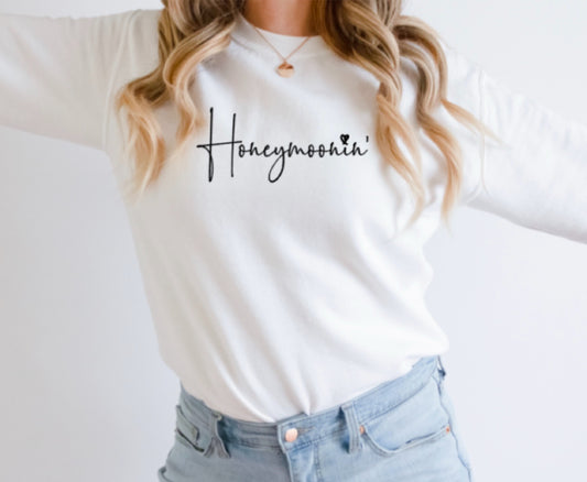 Honeymooning sweatshirt