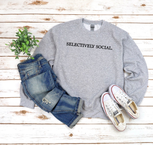 Selectively Social sweatshirt